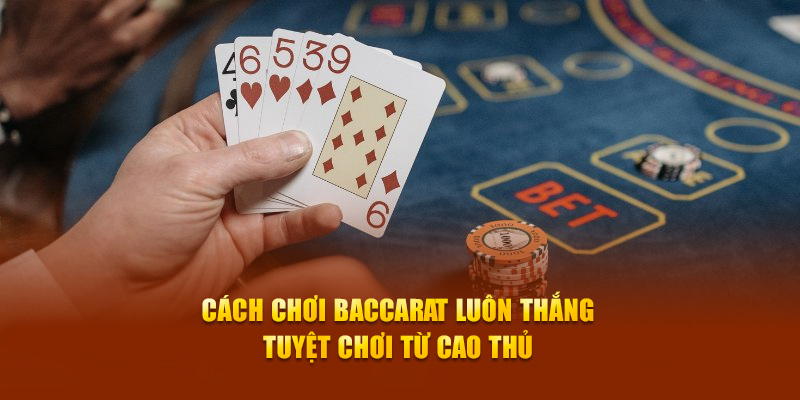 tổng hợp các cách chơi từ cao thủ