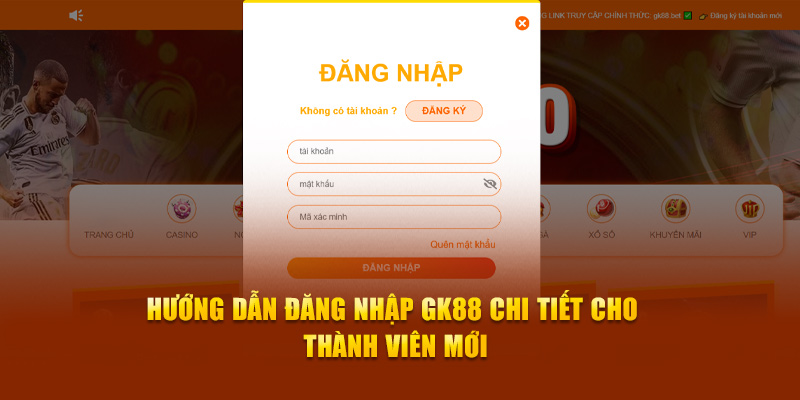 hướng dẫn đăng nhập gk88 cho người mới