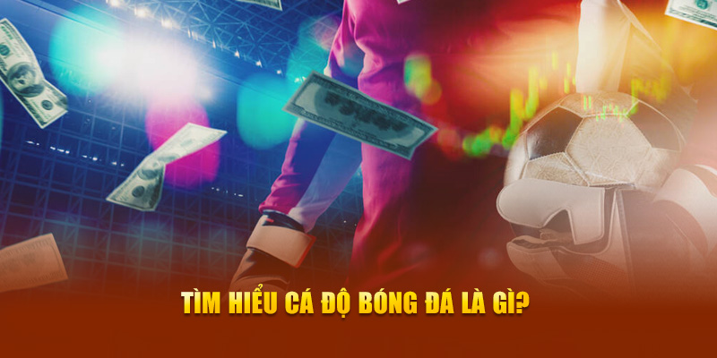 tìm hiểu về cá độ bóng đá cùng gk88