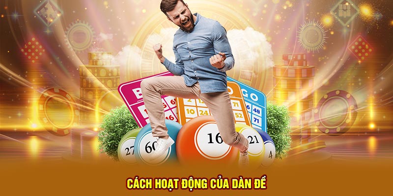 cách hoạt động của giàn đề